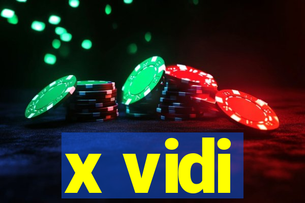 x vidi
